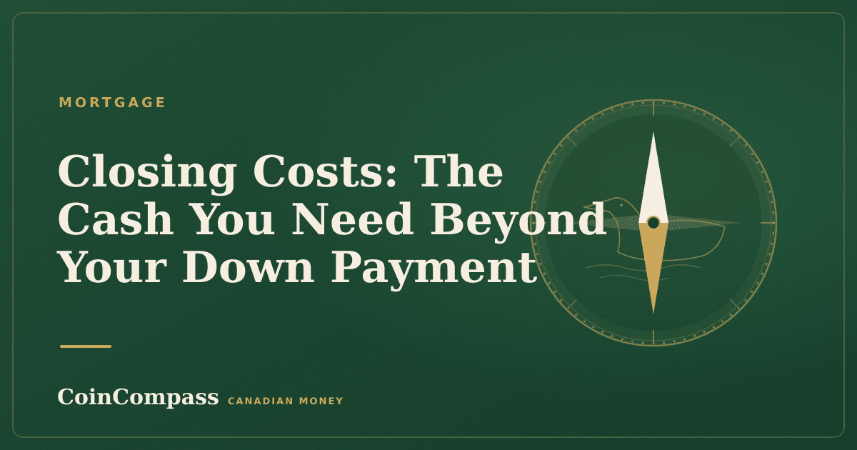 Closing Costs: The Cash You Need Beyond Your Down Payment — Mortgage · CoinCompass