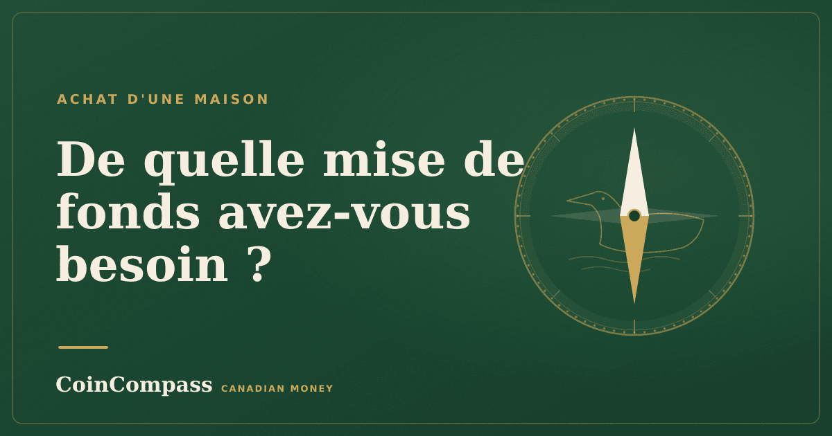 De quelle mise de fonds avez-vous besoin ? — Achat d'une propriété · CoinCompass