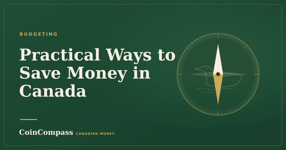 Practical Ways to Save Money in Canada — Budgeting · CoinCompass