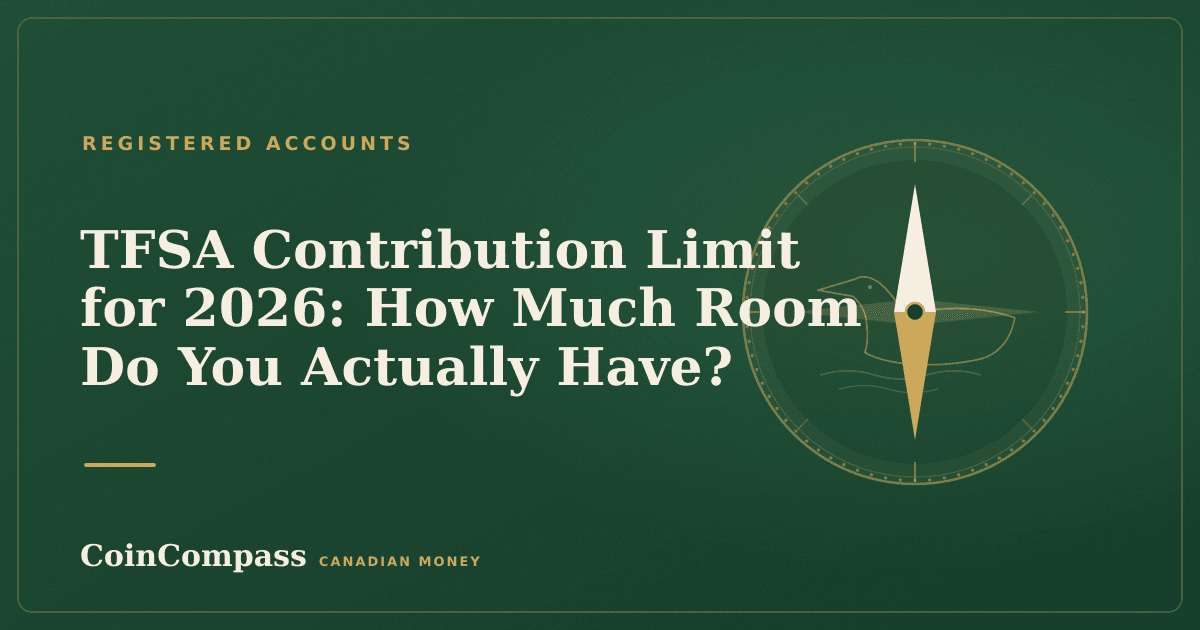 TFSA Contribution Limit for 2026: How Much Room Do You Actually Have? — Registered accounts · CoinCompass