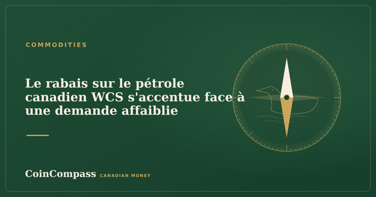 Le rabais sur le pétrole canadien WCS s'accentue face à une demande affaiblie — Commodities · CoinCompass