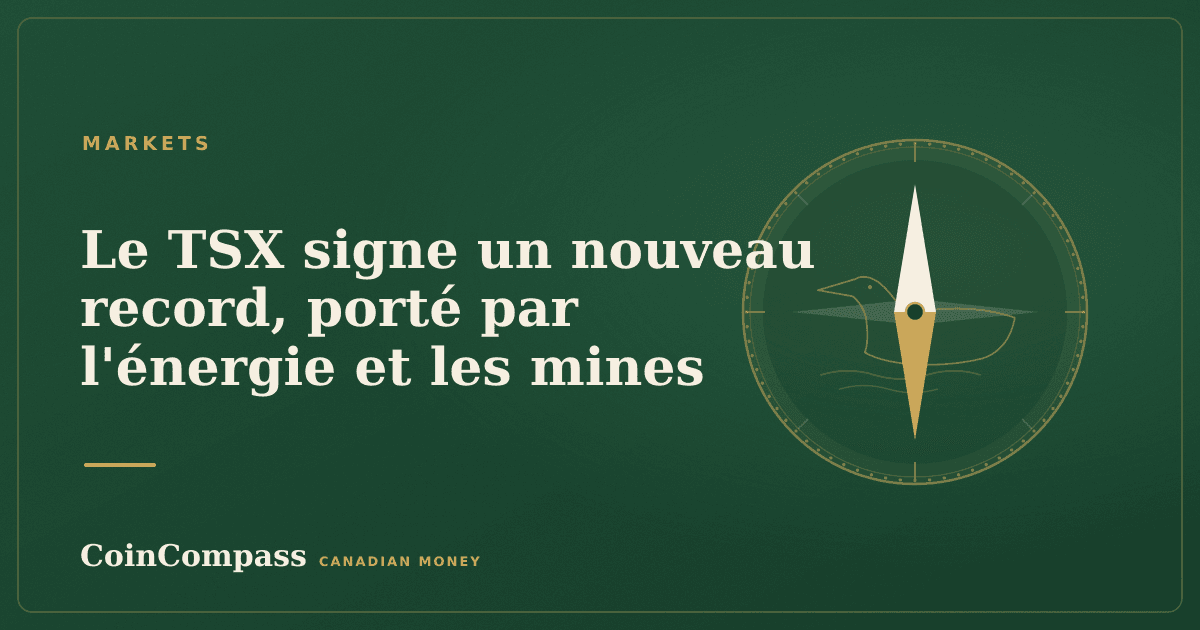Le TSX signe un nouveau record, porté par l'énergie et les mines — Markets · CoinCompass